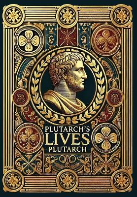 Book cover for Plutarch's Lives(Laminated Hardback with Jacket)