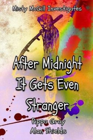 Cover of After Midnight It Gets Even Stranger