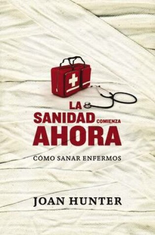 Cover of La Sanidad Comienza Ahora