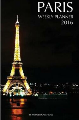 Cover of Paris Weekly Planner 2016