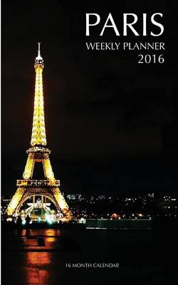 Book cover for Paris Weekly Planner 2016