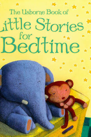 Cover of The Usborne Book of Little Stories for Bedtime