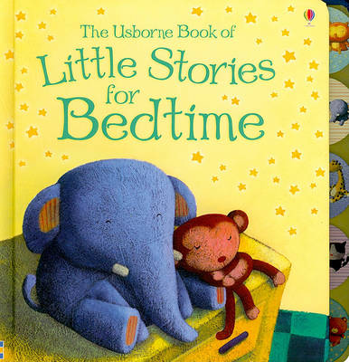 Book cover for The Usborne Book of Little Stories for Bedtime