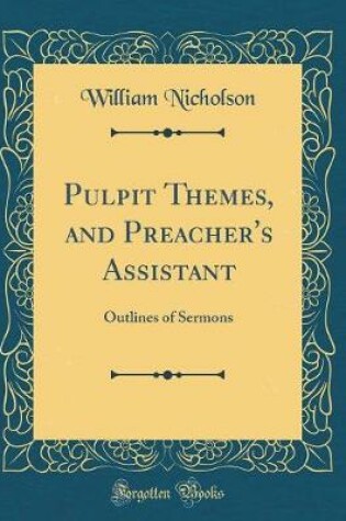 Cover of Pulpit Themes, and Preacher's Assistant