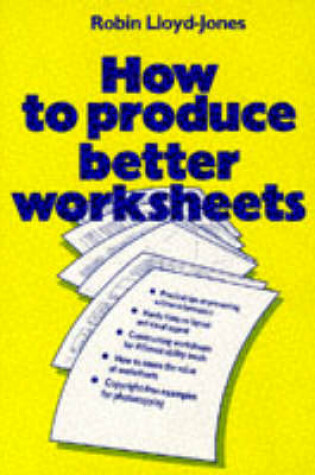 Cover of How to Produce Better Worksheets