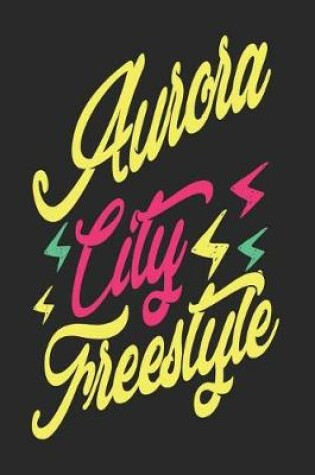 Cover of Aurora City Freestyle