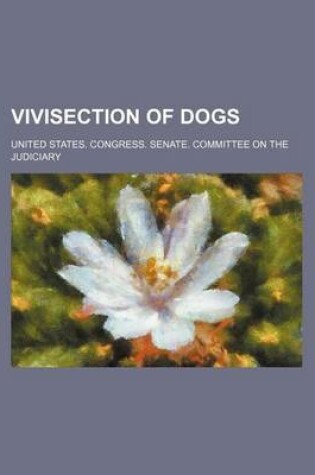 Cover of Vivisection of Dogs