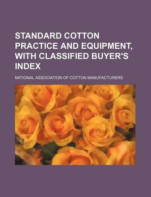 Book cover for Standard Cotton Practice and Equipment, with Classified Buyer's Index