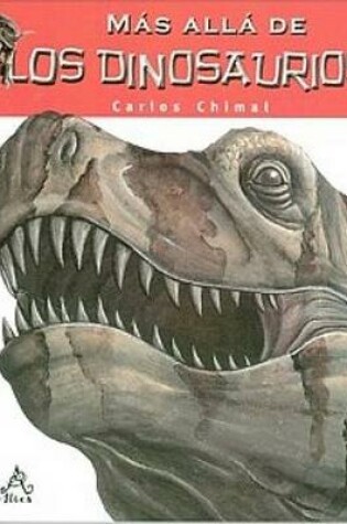 Cover of Mas Alla de Los Dinosaurios / Beyond Dinosaurs