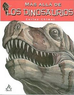 Book cover for Mas Alla de Los Dinosaurios / Beyond Dinosaurs