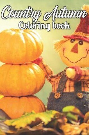 Cover of Country Autumn Coloring Book