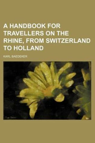 Cover of A Handbook for Travellers on the Rhine, from Switzerland to Holland