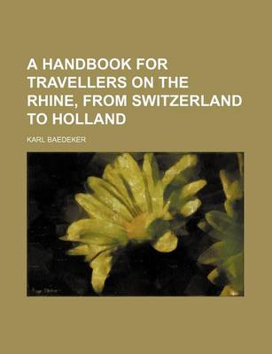 Book cover for A Handbook for Travellers on the Rhine, from Switzerland to Holland