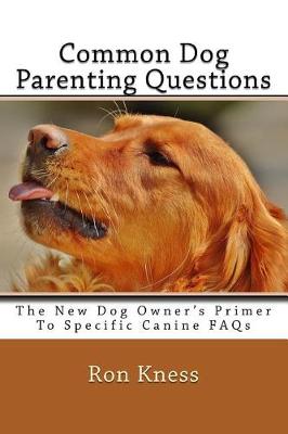 Book cover for Common Dog Parenting Questions
