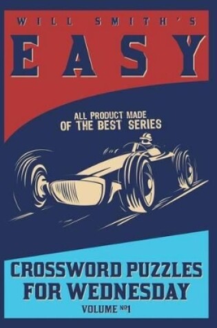 Cover of Will Smith Easy Crossword Puzzle For Wednesday - Volume 1