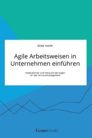 Cover of Agile Arbeitsweisen in Unternehmen einführen