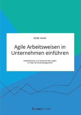 Book cover for Agile Arbeitsweisen in Unternehmen einführen