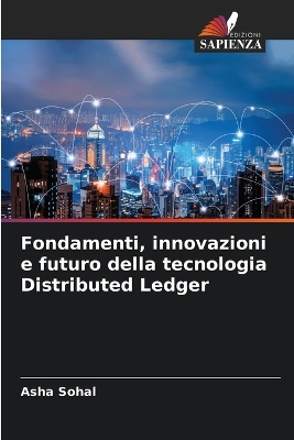 Book cover for Fondamenti, innovazioni e futuro della tecnologia Distributed Ledger