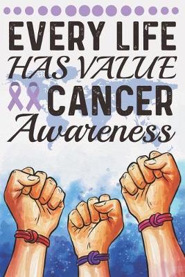 Book cover for Every Life Has Value Cancer Awareness