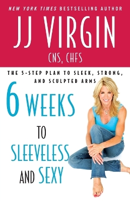 Book cover for Six Weeks to Sleeveless and Sexy