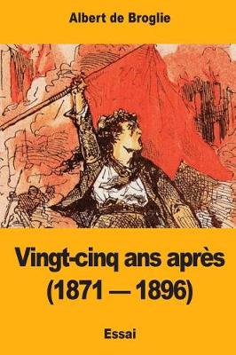 Book cover for Vingt-cinq ans apres (1871 - 1896)