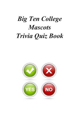 Book cover for Big Ten College Mascots Trivia Quiz Book