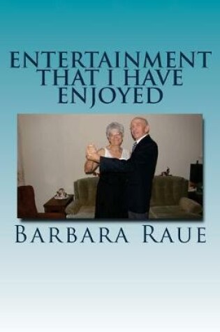 Cover of Entertainment That I Have Enjoyed