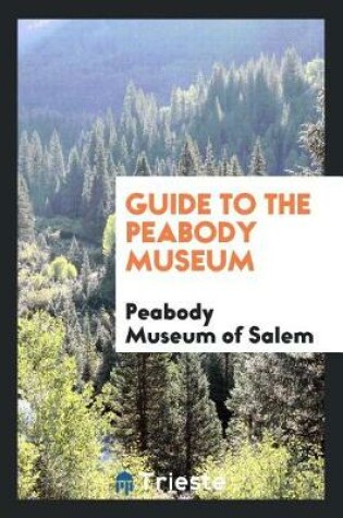 Cover of Guide to the Peabody Museum