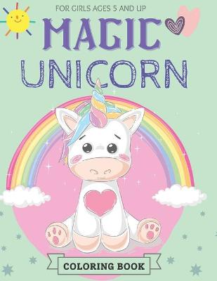 Book cover for Magic Unicorn Coloring Book For Girls Ages 5 And Up