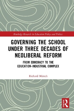 Cover of Governing the School under Three Decades of Neoliberal Reform