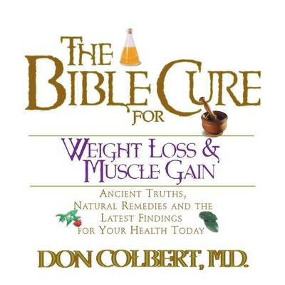 Cover of The Bible Cure for Weight Loss and Muscle Gain