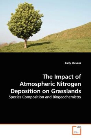 Cover of The Impact of Atmospheric Nitrogen Deposition on Grasslands