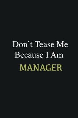 Cover of Don't Tease Me Because I Am Manager