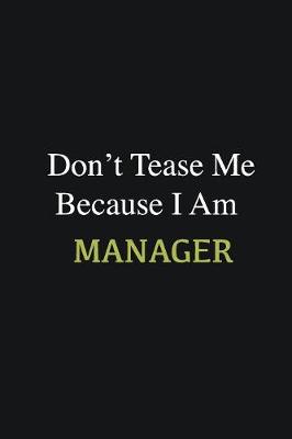 Book cover for Don't Tease Me Because I Am Manager