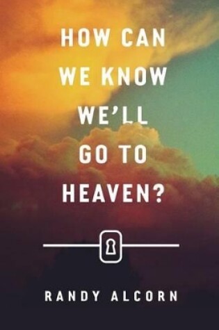 Cover of How Can We Know We'll Go to Heaven? (Pack of 25)