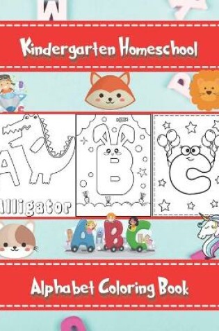 Cover of Kindergarten Homeschool Alphabet Coloring Book