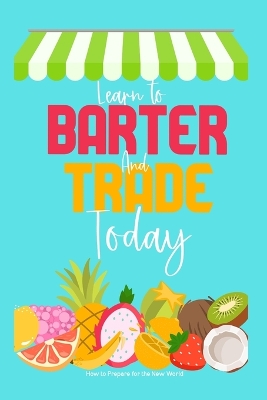 Cover of Learn to Barter and Trade Today