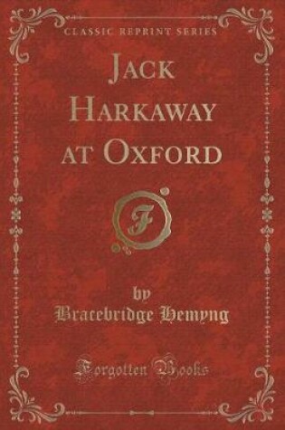 Cover of Jack Harkaway at Oxford (Classic Reprint)