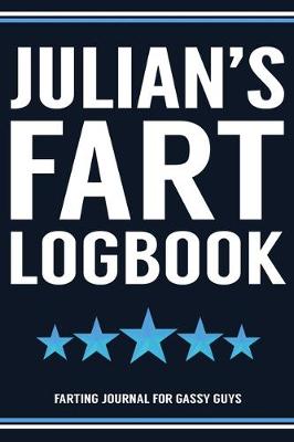 Book cover for Julian's Fart Logbook Farting Journal For Gassy Guys