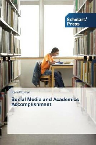 Cover of Social Media and Academics Accomplishment