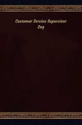 Cover of Customer Service Supervisor Log