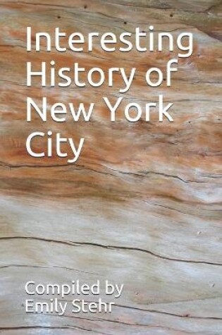 Cover of Interesting History of New York City