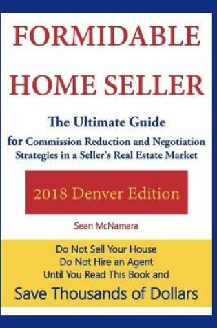 Cover of Formidable Home Seller 2018 Denver Edition