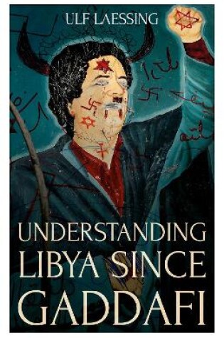 Cover of Understanding Libya Since Gaddafi