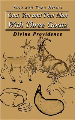 Cover of God, You and That Man with Three Goats