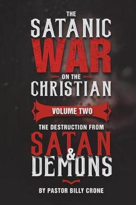 Book cover for The Satanic War on the Christian Vol.2 The Destruction from Satan & Demons