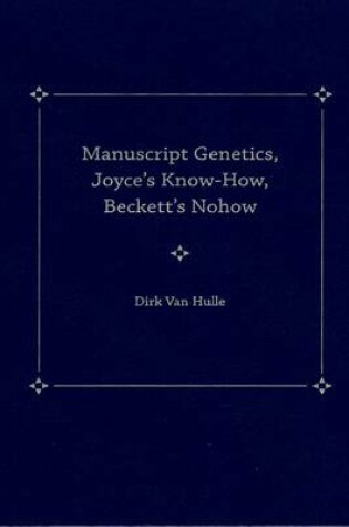 Cover of Manuscript Genetics, Joyce's Know-how, Beckett's Nohow