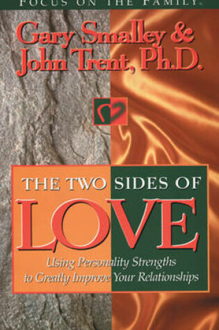 Cover of The Two Sides of Love: What Strengthens Affection, Closeness and Lasting Commitment