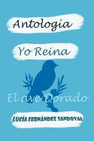 Cover of Yo Reina. El Ave Dorado