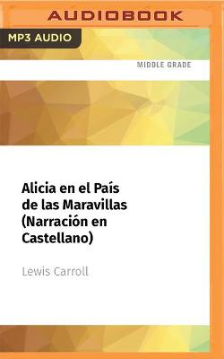 Book cover for Alicia En El Pa�s de Las Maravillas (Narraci�n En Castellano)